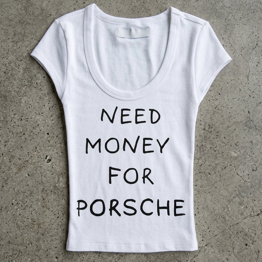 Scoop Neck Need Money for Porsche Baby Tee