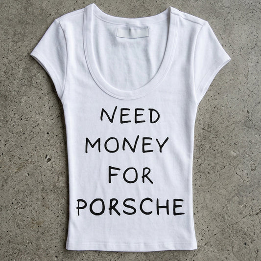 Scoop Neck Need Money for Porsche Baby Tee