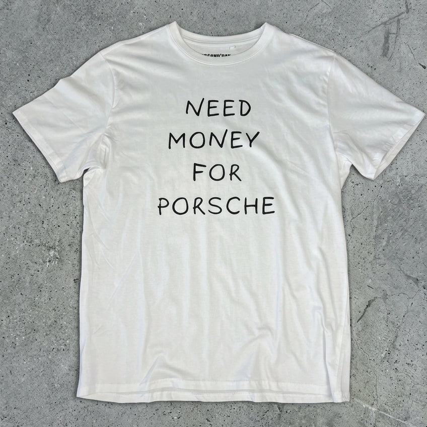 Need Money for Porsche Tshirt